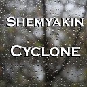 Shemyakin - Cyclone Radio Edit