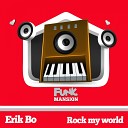 Erik Bo - Rock my world