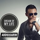 Abdulkarim - Dream of My Life