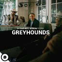 Greyhounds OurVinyl - What s on Your Mind OurVinyl Sessions