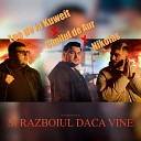 Leo de la Kuweit feat Copilul de Aur Nikolas - Si razboiul daca vine