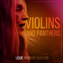 Alex KZN liquie - Violins and Panthers Remix Radio Edit
