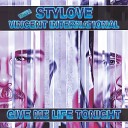 Stylove - Give Me Life Tonight Extended Mix