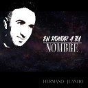 Hermano Juanito - Tu Eres Mi Esperanza