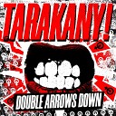 Tarakany The Venomous Pinks - Double Arrows Down