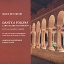 Mirco De Stefani Odhecaton Ensemble Paolo Da… - Canto XXXIII del Paradiso per 12 voci maschili a cappella Un punto solo m maggior…