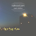 Railroad Jam - Come On