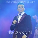 Ulug bek Rahmatullaev - Farzandim