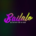 Aleteo Vip feat Dj Erik - Bailalo