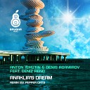 Anton Ishutin Denis Agamirov feat Deniz Reno - Anaklia s Dream Nick Motion Private Edit