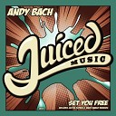 Andy Bach - Set You Free Justin Espada Remix