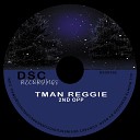 Tman Reggie - 2nd Opportunity Main mix