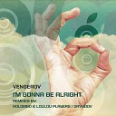 Vengerov - I m Gonna Be Alright Kolombo LouLou Players…