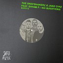 The Deepshakerz Jako Diaz feat Shyam P - No Questions Club Mix