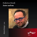 Alberto Bologni - Federico Favali Astor and me