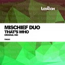 Mischief Duo - That s Who