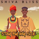 SHIVA BLISS - Stay By My Side