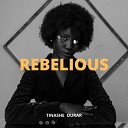 Tinashe Ourar - Rebelious