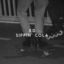 Xd - Sippin Cola