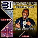Bad Influence feat Mc Fearless - Bombs on Target