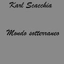 Karl Scacchia - Effetti
