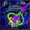 DJ Vartan Techcrasher - Assasin In The Club Radio Edit