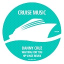 Danny Cruz - Waiting For You HP Vince Radio Remix
