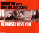 Mark Oh meets Digital Rockers - Because I Love You Dj Marc Aurel Remix