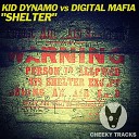 Kid Dynamo Digital Mafia - Shelter