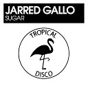 Jarred Gallo - Sugar