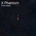 B Din Beats - X Phantom