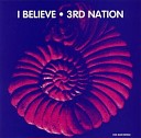 3rd Nation - I Believe Stone s Radio Edit