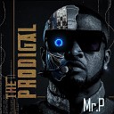 Mr P feat Dj Switch - Prodigal