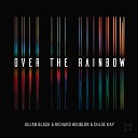 Julian Black Richard Houblon Chloe Kay - Over The Rainbow