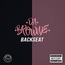 Da Brownie - Backseat Deep Aztec Easy Out Dub