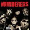 The Murderers - S t Gets Ugly ft Ja Rule Black Child Tah Murdah…