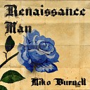 Miko Burnell - Renaissance Man