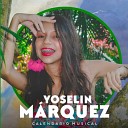Yoselin M rquez - Renacer