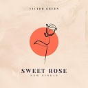 Victor Green - Sweet Rose