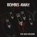 The High Ground - Bombs Away