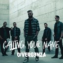 Divergenza - Calling Your Name