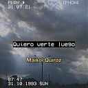 Maikol Quiroz - Quiero Verte Luego