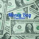 Twister feat Katter - Money Bag