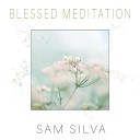 Sam Silva - Blessed Meditation