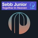 Sebb Junior - Together In Heaven Dub Mix