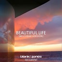 Blank Jones feat Jan Loechel - Beautiful Life Milchbar Version