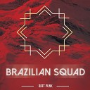 Brazilian Squad - That Girl