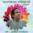 Dr L Subramaniam - Saami Ninne Shankarabharanam Raga Adi Tala