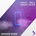 LIZZIP SRLX Groov Skies - Broken Down