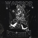 KREIIIN - Warrior